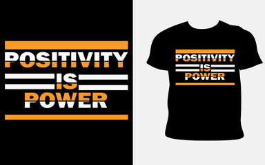 positivity is power Typography T-Shirt Design.