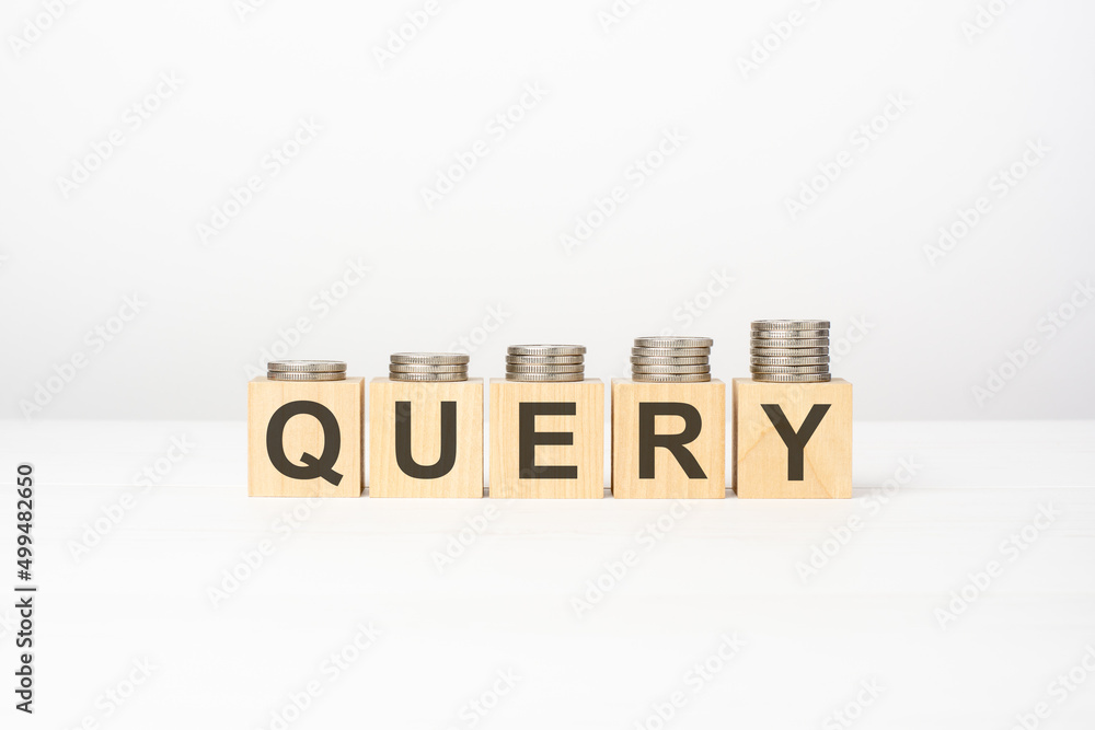 Poster query text written on wooden block with stacked coins on white background