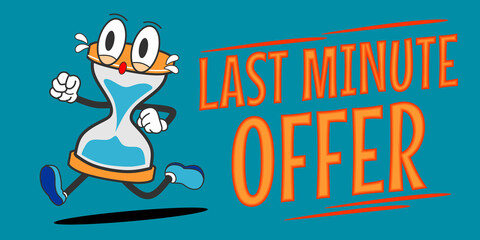 last minute offer banner with running hourglass icon. cute traditional cartoon for promotion