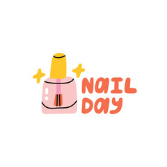 Nail Day hand drawn lettering with cute illustration of nail polish. For manicure, pedicure salons. Beauty routine and self care.
Social media, poster and promotion design. Vector illustration.