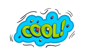 Comic style vector cool sticker. Bubble label, speech sticker with word for comics book. Humor pop balloon illustration