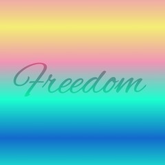 Font of Freedom. Italic Black text. An inscription or phrase, on a colored gradient background.