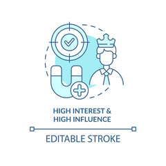 High interest and high influence turquoise concept icon. Stakeholder mapping abstract idea thin line illustration. Isolated outline drawing. Editable stroke. Arial, Myriad Pro-Bold fonts used