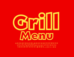 Vector bright template Grill Menu. Red and Yellow creative Font. Creative Alphabet Letters, Numbers and Symbols set