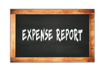 EXPENSE  REPORT text written on wooden frame school blackboard.