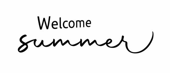 Welcome Summer - phrase lettering with white background