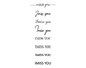 i miss you in the creative and unique  with diffrent lettering style	