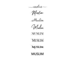 muslim in the creative and unique  with diffrent lettering style	