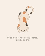 Vector motivating poster with cats. Greeting cards with animals. Cat and holiday greetings: Rules are not necessarily sacred, principles are. Cute chubby cat, love and purr, meow! In soft pastel color