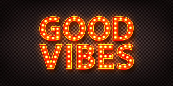 Vector realistic isolated retro marquee of Good Vibes on the transparent background.