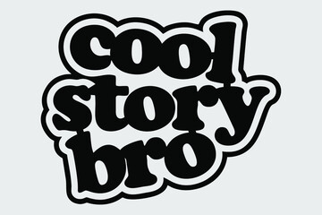 0071_Sign_cool_story_bro