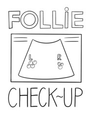 Adult coloring page in doodle style. Follie check-up card. Trendy adult coloring page, great design for any purposes. IVF, fertility, pregnancy outline illustration.
