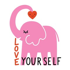 Vector illustration with cute pink elephant and lettering phrase. Love yourself. Colored typography poster with animal.