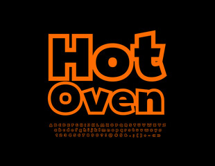 Vector bright Emblem Hot Oven for Cafe, Bakery, Pizzeria. Creative Font. Modern Alphabet Letters and Numbers set
