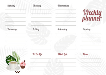 Weekly planner with a cup of coffee, a cupcake and tropical plants. Vector illustration.