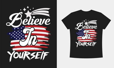 Believe In Yourself, Typography T-shirt Design Vector Template. Professional Typography T-shirt Design. Modern and minimalist layout.