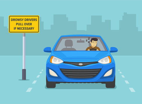 Front view of a drowsy driver. Sleeping young male character while driving a blue car on road with "drowsy drivers pull over if necessary" traffic sign. Flat vector illustration template.
