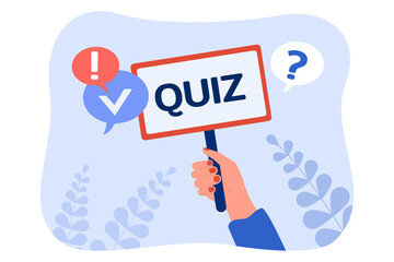 Hand holding simple sign with quiz word. Announcement of questionnaire, test questions by person flat vector illustration. Competition, exam concept for banner, website design or landing web page