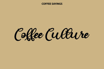 Coffee Culture Vector Cursive Script Word art Text Design on Light Yellow Background