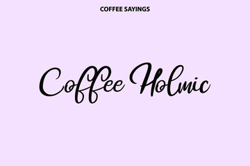 Coffee Holmic Handwritten Lettering Modern Typography on Light Purple Background