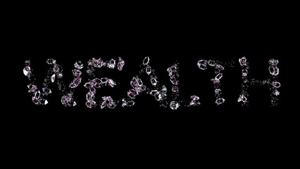 wealth - text made of diamonds, on black bg, isolated - object 3D illustration