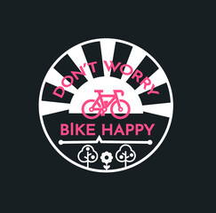 Vector emblem for bike lovers. Design don't worry the bike is happy. Sticker, banner, poster. Vector elements.