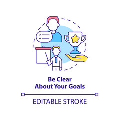 Be clear about your goals concept icon. Set objectives. Stakeholder engagement abstract idea thin line illustration. Isolated outline drawing. Editable stroke. Arial, Myriad Pro-Bold fonts used