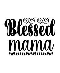 Mother's Day Svg Bundle, Mother's Day Svg T Shirt, Mother's Day Svg, Mom Svg