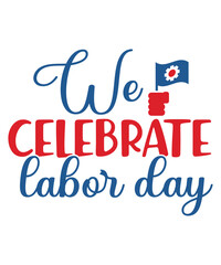 LABOUR DAY,SVG Bundle,Holiday Svg,Patriotic Svg,Labor Day Print,Happy Labor Day Svg,Labor svg,Labor Day 2020,Svg Files For Cricut, Happy Labor Day SVG, Label BUNDLE, Workers Day, Labor day Bundle, Uni