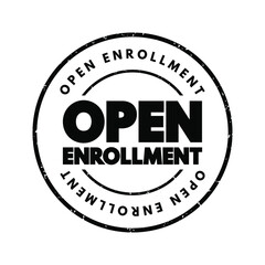 Fototapeta premium Open Enrollment - period each year when you can purchase and apply for health insurance for the upcoming year, text concept stamp