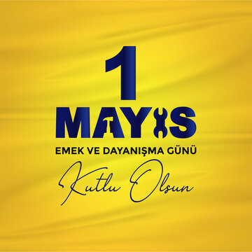 1 Mayıs İşçi ve Emekçiler Bayramı Kutlu Olsun Translation: Happy Labor Day 1st May. Greeting card. Social media design.