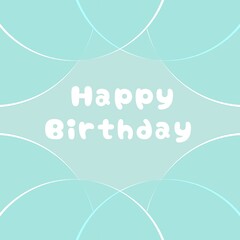 Happy Birthday. Greeting card with the inscription - Happy birthday