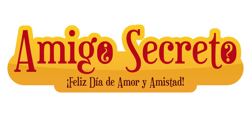 Golden sign for Love and Friendship Day with secret friend, Vector illustration