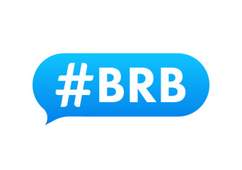 Be Right back, BRB message. Design element. Vector stock illustration.