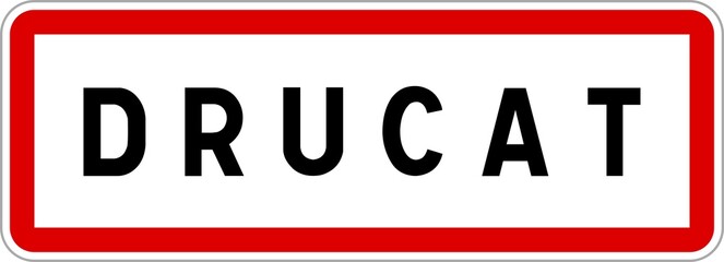 Panneau entrée ville agglomération Drucat / Town entrance sign Drucat