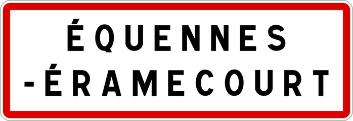 Panneau entrée ville agglomération Équennes-Éramecourt / Town entrance sign Équennes-Éramecourt