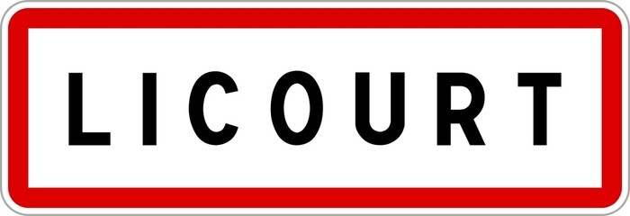 Panneau entrée ville agglomération Licourt / Town entrance sign Licourt