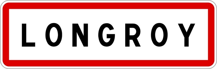 Panneau entrée ville agglomération Longroy / Town entrance sign Longroy