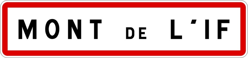 Panneau entrée ville agglomération Mont-de-l'If / Town entrance sign Mont-de-l'If
