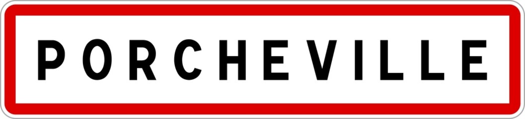 Panneau entrée ville agglomération Porcheville / Town entrance sign Porcheville
