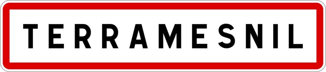 Panneau entrée ville agglomération Terramesnil / Town entrance sign Terramesnil