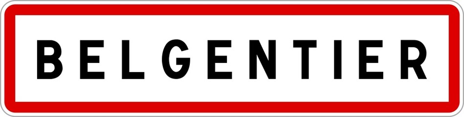 Panneau entrée ville agglomération Belgentier / Town entrance sign Belgentier