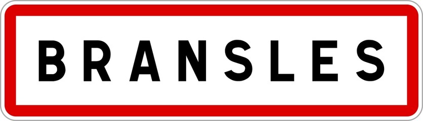 Panneau entrée ville agglomération Bransles / Town entrance sign Bransles