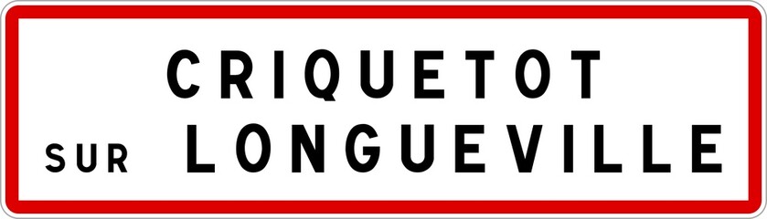 Panneau entrée ville agglomération Criquetot-sur-Longueville / Town entrance sign Criquetot-sur-Longueville
