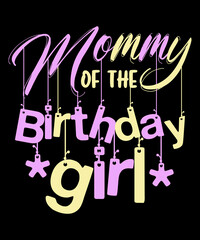 Mommy Of The Birthday Girl Mother Gift