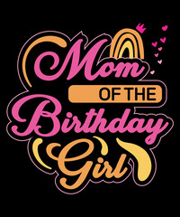 Womens Mom of the Birthday Girl Mama And Daughter Bday Party Mother T-Shirt
