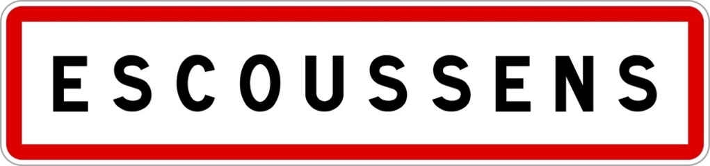 Panneau entrée ville agglomération Escoussens / Town entrance sign Escoussens
