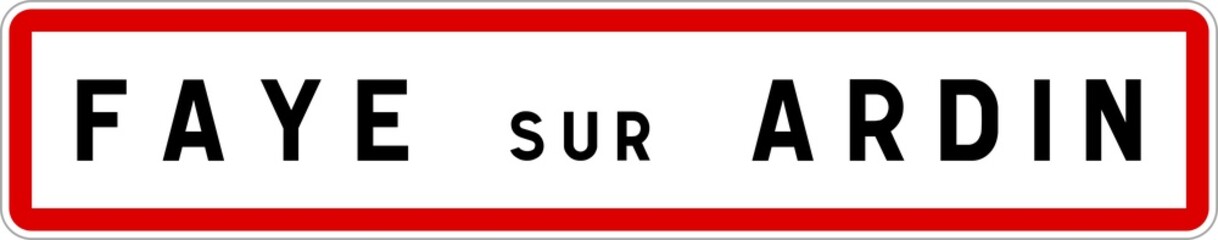 Panneau entrée ville agglomération Faye-sur-Ardin / Town entrance sign Faye-sur-Ardin