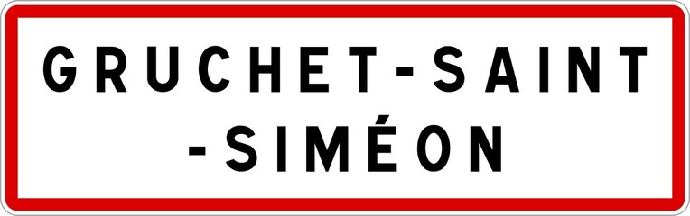 Obraz premium Panneau entrée ville agglomération Gruchet-Saint-Siméon / Town entrance sign Gruchet-Saint-Siméon