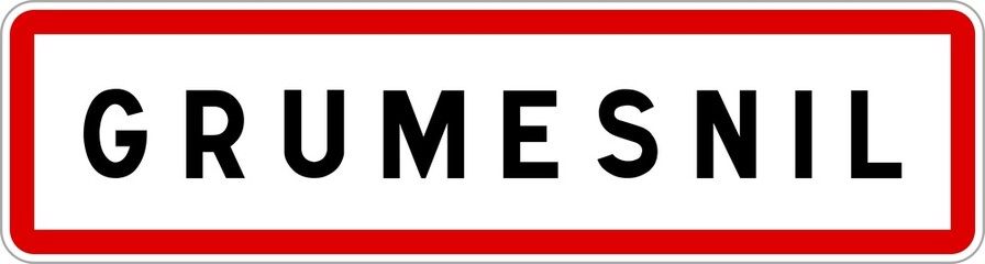 Panneau entrée ville agglomération Grumesnil / Town entrance sign Grumesnil